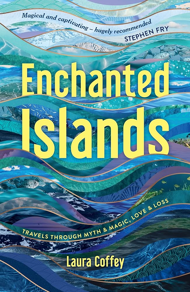 Enchanted Islands: Travels Through Myth & Magic, Love & Loss cover image