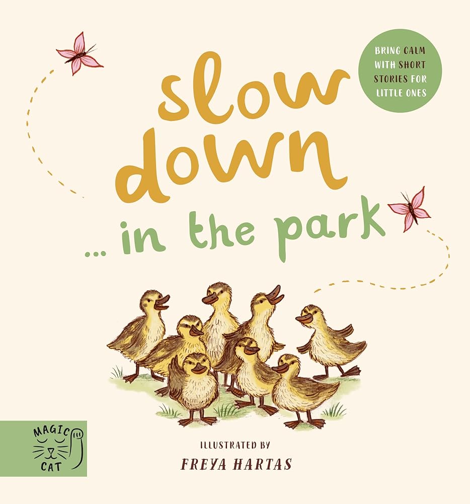 Slow Down… Discover Nature in the Park: Bring calm to Baby's world with 6 mindful nature moments cover image