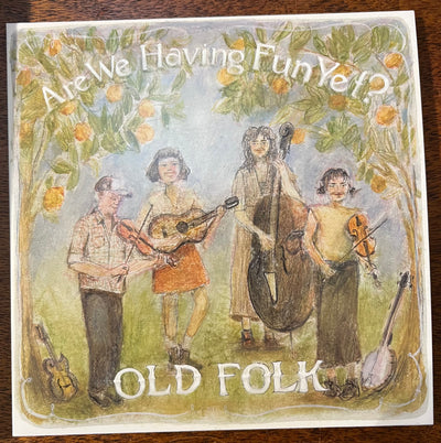 CD Are We Having Fun Yet? (Old Folk)