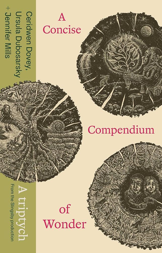 A Concise Compendium of Wonder: A triptych - 9781763847545 - Ceridwen Dovey, Ursula Dubosarsky, Jennifer Mills - Pink Shorts Press - The Little Lost Bookshop
