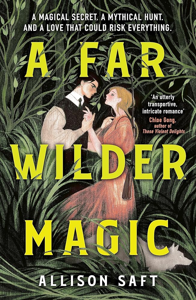 A Far Wilder Magic - 9781510110755 - Allison Saft - Orion Children's Books - The Little Lost Bookshop