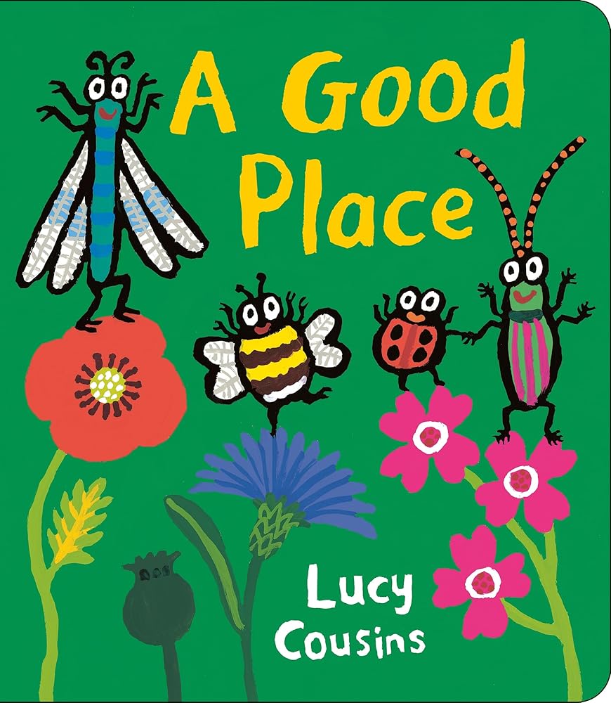 A Good Place - 9781529511185 - Lucy Cousins - Walker Books - The Little Lost Bookshop