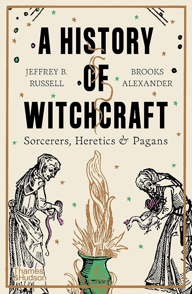 A History of Witchcraft: Sorcerers, Heretics & Pagans - 9780500297285 - Jeffrey B. Russell, Brooks Alexander - Thames & Hudson - The Little Lost Bookshop