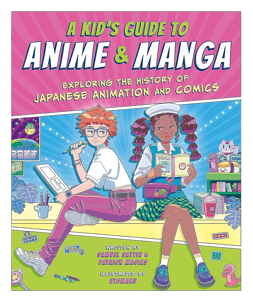 A Kid's Guide to Anime & Manga - 9781444975291 - Sattin Samuel Macias Patrick - Hachette Children's - The Little Lost Bookshop