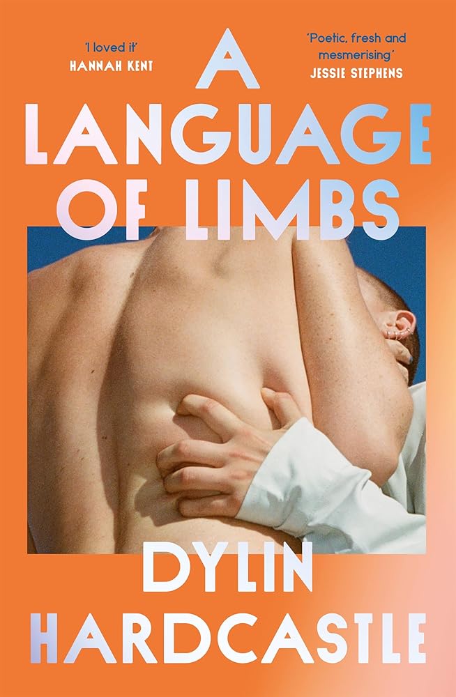 A Language of Limbs - 9781761269875 - Dylin Hardcastle - Picador Australia - The Little Lost Bookshop