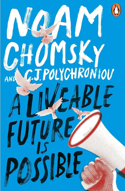 A Liveable Future is Possible - 9781405974233 - C. J. Polychroniou, Noam Chomsky - Penguin - The Little Lost Bookshop
