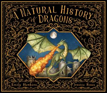 A Natural History of Dragons - 9780711290969 - Hawkins, Emily - Quarto UK - The Little Lost Bookshop
