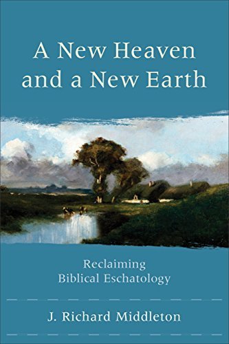 A New Heaven and a New Earth: Reclaiming Biblical Eschatology - 9781441241382 - J. Richard Middleton - Baker Academic - The Little Lost Bookshop