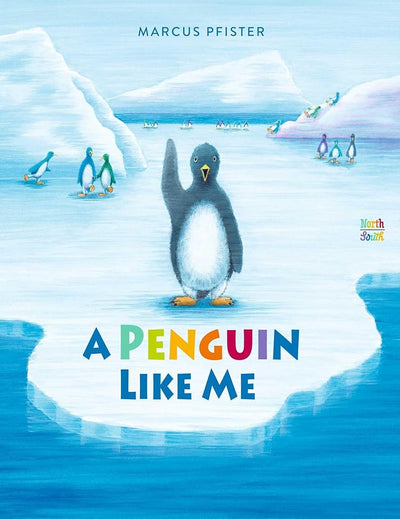 A Penguin Like Me - 9780735845589 - Marcus Pfister, David Henry Wilson - NorthSouth Books - The Little Lost Bookshop