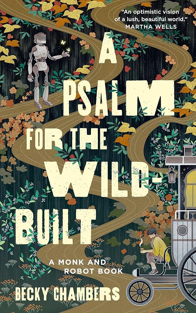 A Psalm for the Wild - Built - 9781250320216 - Becky Chambers - Tor Books - The Little Lost Bookshop