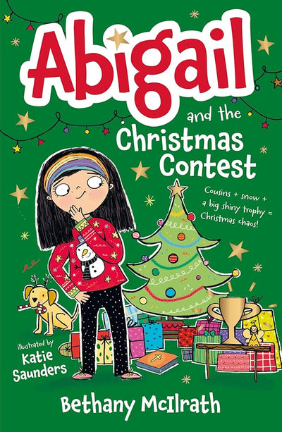 Abigail and the Christmas Contest: Cousins + snow + a big shiny trophy = Christmas chaos! (Christian fiction novel exploring the good news of Christmas. Great gift for kids ages 7 - 11 / middle grade.) - 9781802543179 - Bethany McIlrath, Katie Saunders - The Good Book Company - The Little Lost Bookshop