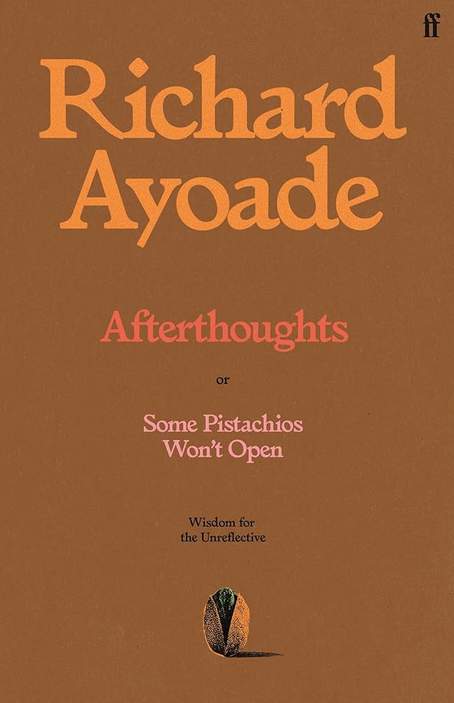 Afterthoughts: Wisdom for the Unreflective - 9780571398201 - Richard Ayoade - Faber & Faber - The Little Lost Bookshop