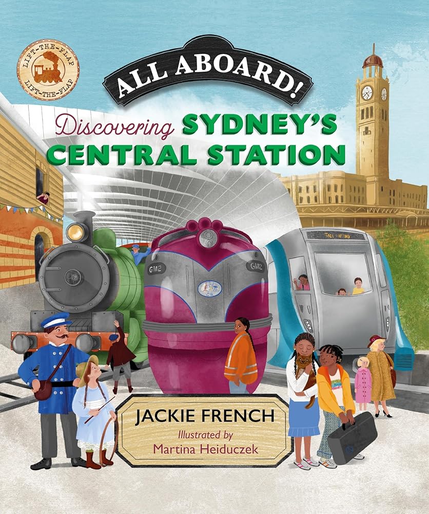 All Aboard!: Discovering Sydney's Central Station - 9781923145382 - Jackie French, Martina Heiduczek - New Frontier - The Little Lost Bookshop