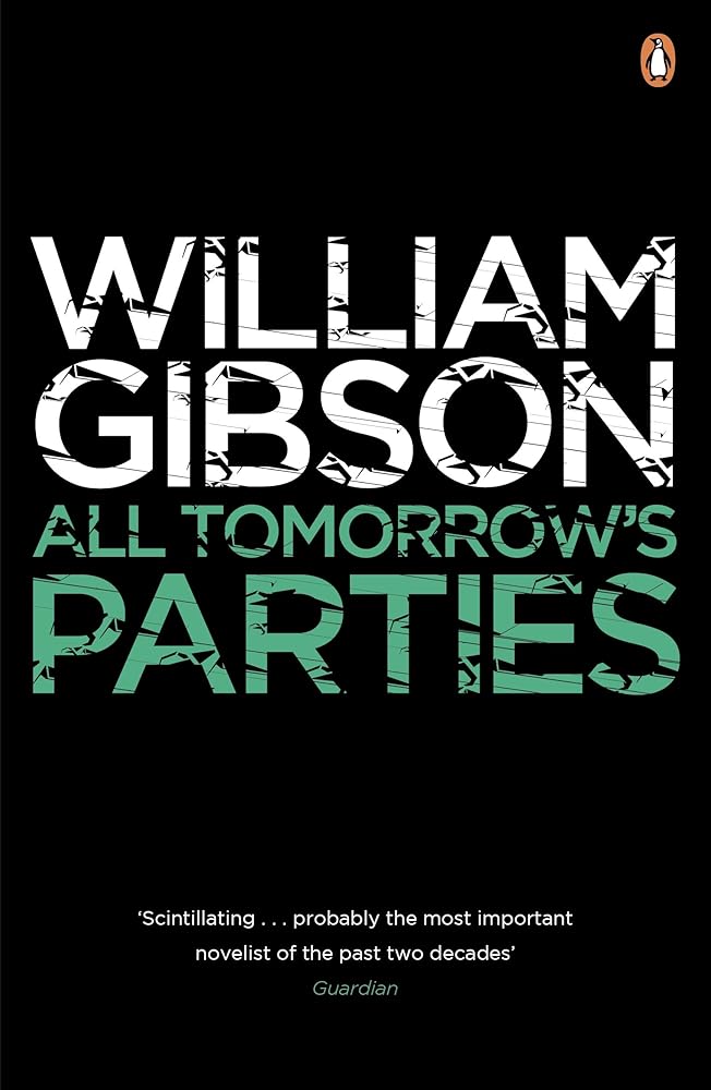 All Tomorrow's Parties: A gripping, techno - thriller from the bestselling author of Neuromancer (Bridge) - 9780241953518 - William Gibson - Penguin - The Little Lost Bookshop