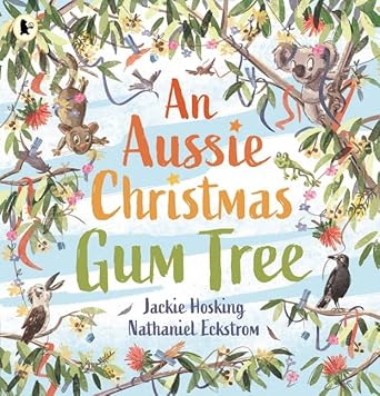 An Aussie Christmas Gum Tree - 9781760653927 - Nathaniel Eckstrom - The Little Lost Bookshop - The Little Lost Bookshop