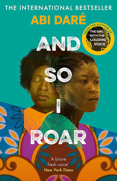And So I Roar - 9781529383614 - Abi Dare - Hodder & Stoughton - The Little Lost Bookshop