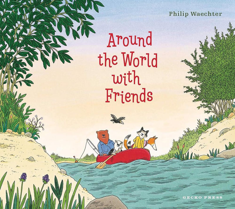 Around the World with Friends - 9781776575985 - Philip Waechter - Gecko Press - The Little Lost Bookshop