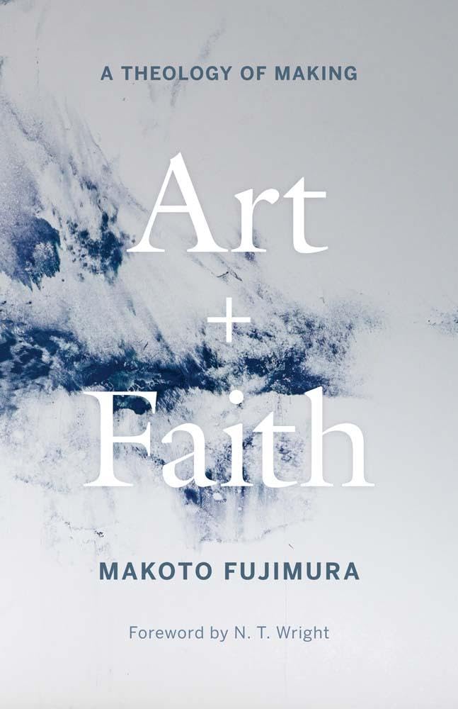 Art and Faith: A Theology of Making - 9780300285482 - Makoto Fujimura, N. T. Wright - Yale University Press - The Little Lost Bookshop