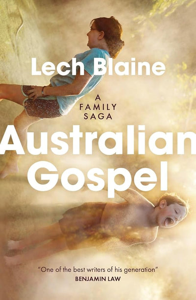 Australian Gospel: A Family Saga - 9781760643973 - Lech Blaine - Black Inc - The Little Lost Bookshop