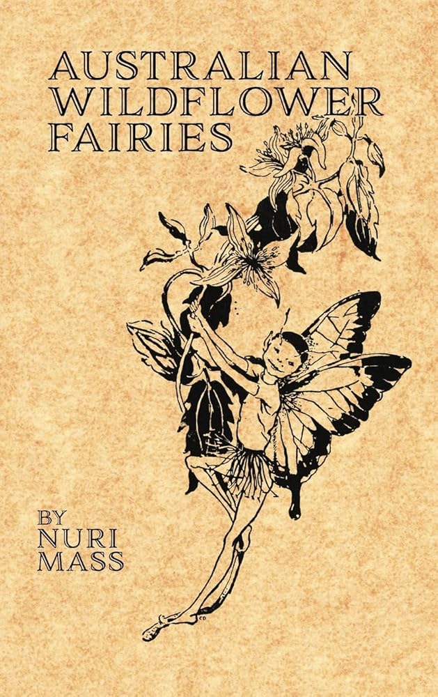 Australian Wildflower Fairies (Hardback Edition) - 9781922634597 - Nuri Mass, Celeste Mass - Living Book Press - The Little Lost Bookshop