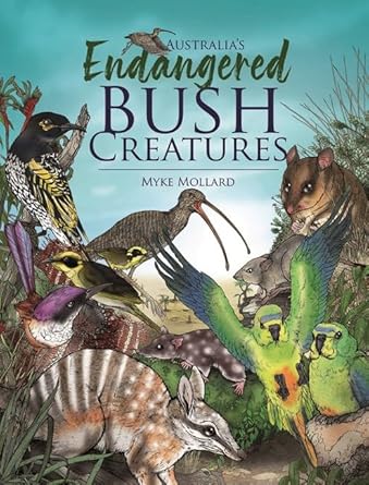 Australia's Endangered Bush Creatures - 9781925868876 - Myke Mollard - Woodslane Press - The Little Lost Bookshop