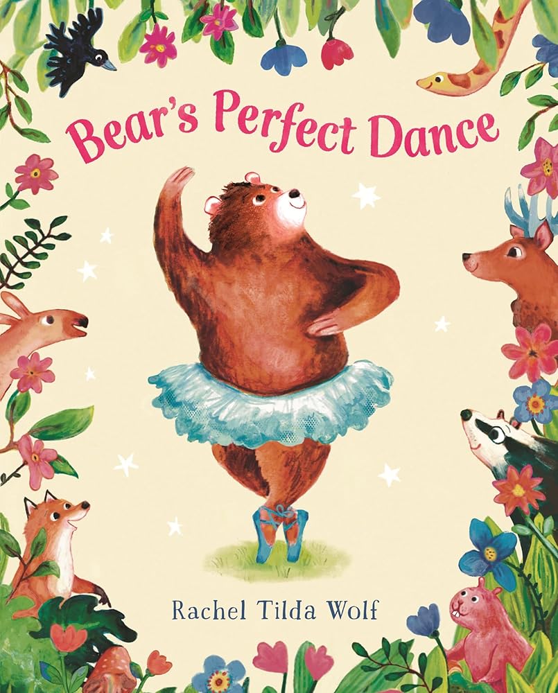 Bear's Perfect Dance - 9781836300403 - Rachel Tilda Wolf - Scallywag Press - The Little Lost Bookshop