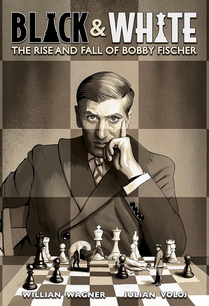 Black & White: The Rise and Fall of Bobby Fischer - 9781419759864 - Julian Voloj, Wagner Willian - Harry N. Abrams - The Little Lost Bookshop