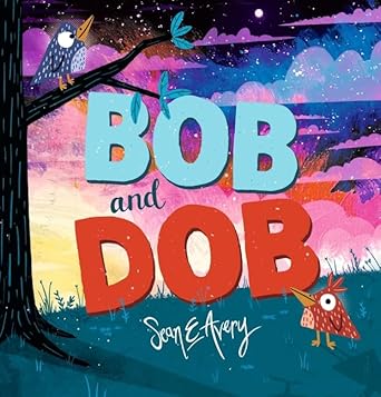 Bob and Dob - 9781760658113 - Sean E. Avery - The Little Lost Bookshop - The Little Lost Bookshop
