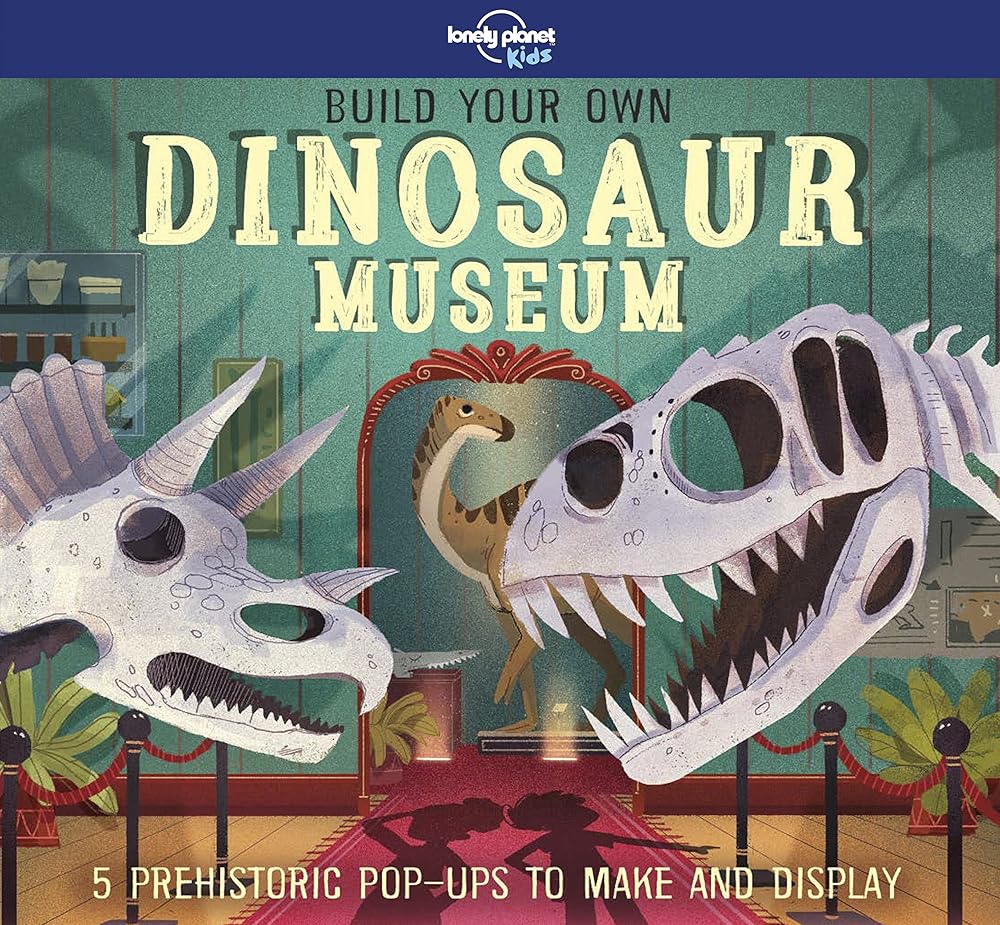 Build Your Own Dinosaur Museum 1ed - anglais - 9781788681278 - Lonely planet eng - Lonely Planet K - The Little Lost Bookshop