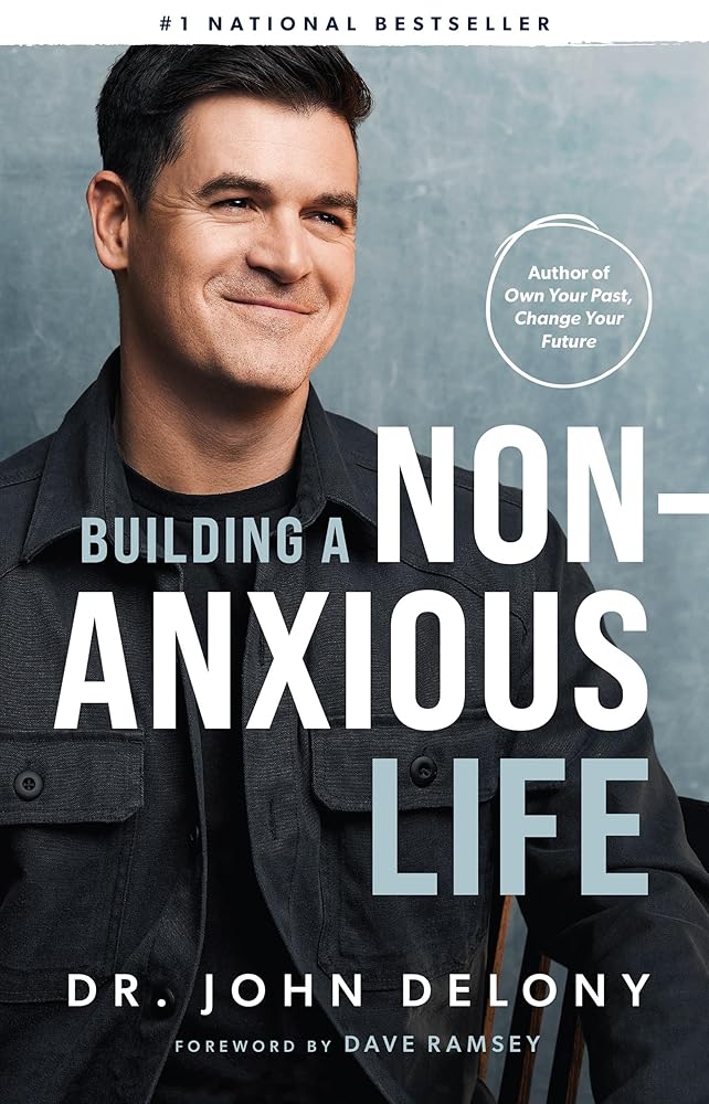 Building a Non - Anxious Life - 9798887820019 - Dr. John Delony, Dave Ramsey - Ramsey Press - The Little Lost Bookshop
