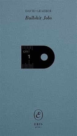 Bullshit Jobs: A Work Rant (ERIS gems) - 9781967751440 - David Graeber - Eris - The Little Lost Bookshop