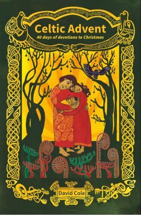 Celtic Advent - 9780857467447 - David Cole - Bible Reading Fellowship - The Little Lost Bookshop