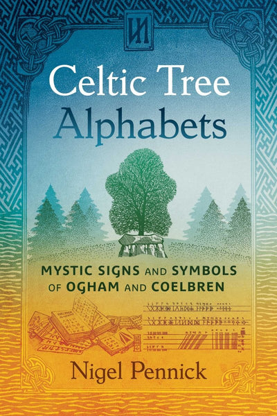 Celtic Tree Alphabets - 9781644117484 - Nigel Pennick - Inner Traditions/Bear & Company - The Little Lost Bookshop