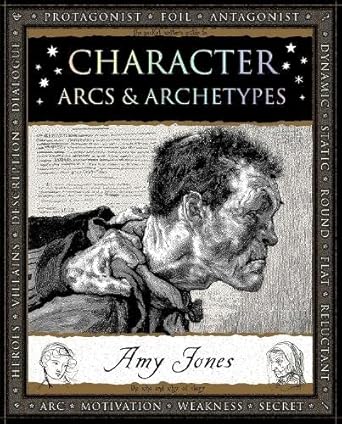 Character: Arcs and Archetypes - 9781907155512 - Amy Jones - Wooden Books - The Little Lost Bookshop
