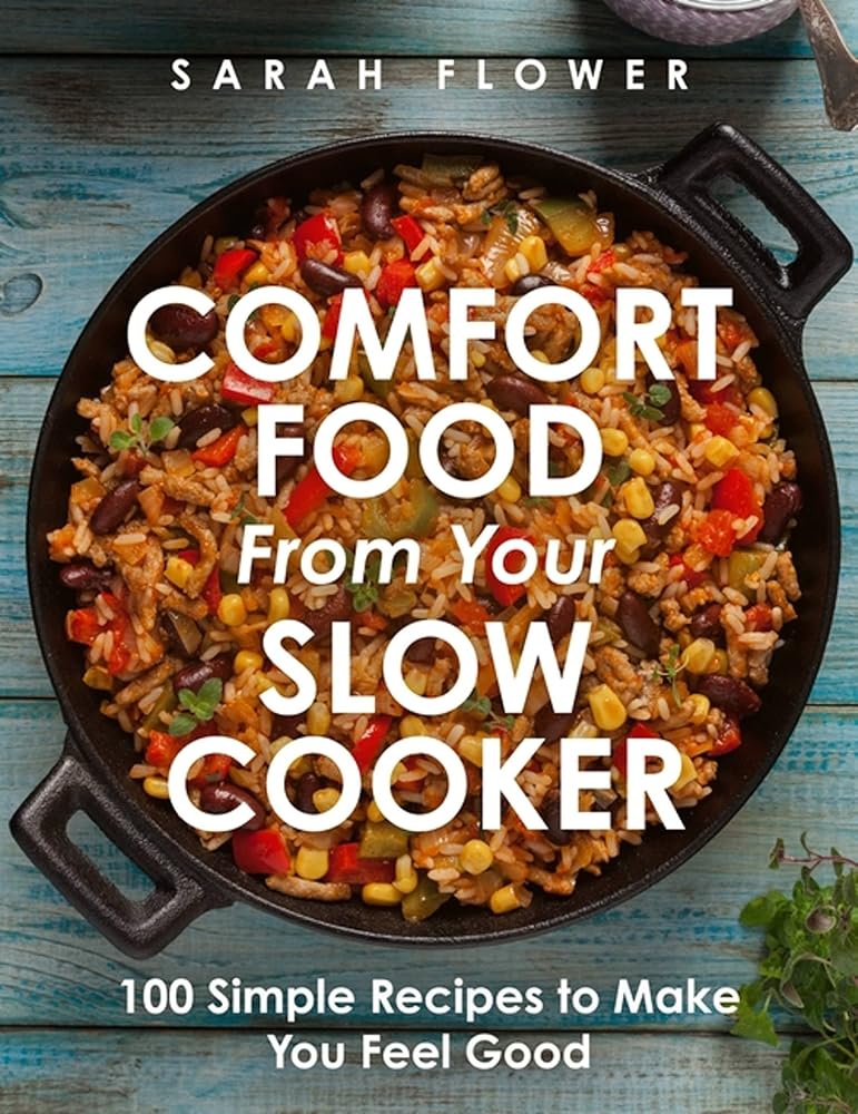 Comfort Food from Your Slow Cooker: 100 Simple Recipes to Make You Feel Good - 9781472147738 - Sarah Flower - Robinson - The Little Lost Bookshop