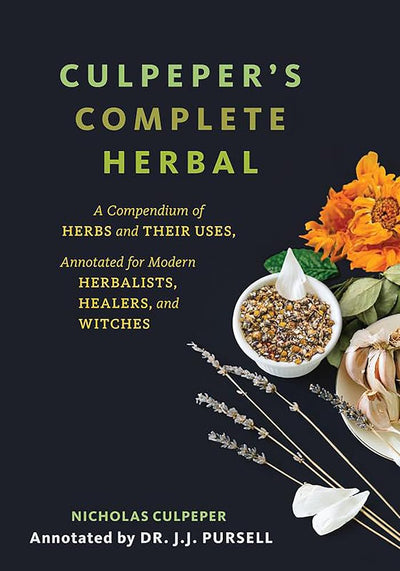 Culpeper's Complete Herbal: A Compendium of Herbs and Their Uses, Annotated for Modern Herbalists, Healers, and Witches - 9781648411670 - Nicholas Culpeper - Microcosm Publishing - The Little Lost Bookshop