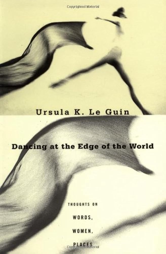 Dancing at the Edge of the World: Thoughts on Words, Women, Places - 9780802135292 - Ursula K. Le Guin - Grove Press - The Little Lost Bookshop