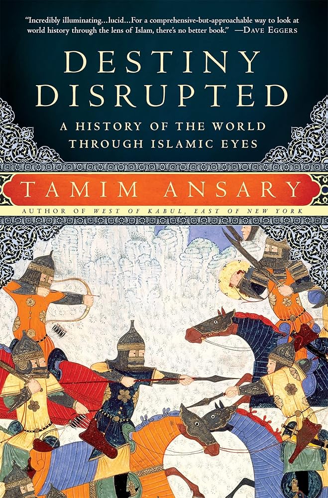 Destiny Disrupted: A History of the World Through Islamic Eyes - 9781586488130 - Tamim Ansary - PublicAffairs - The Little Lost Bookshop