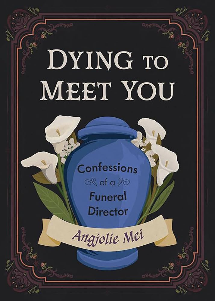 Dying to Meet You: Confessions of a Funeral Director - 9781648414381 - Angjolie Mei - Microcosm Publishing - The Little Lost Bookshop