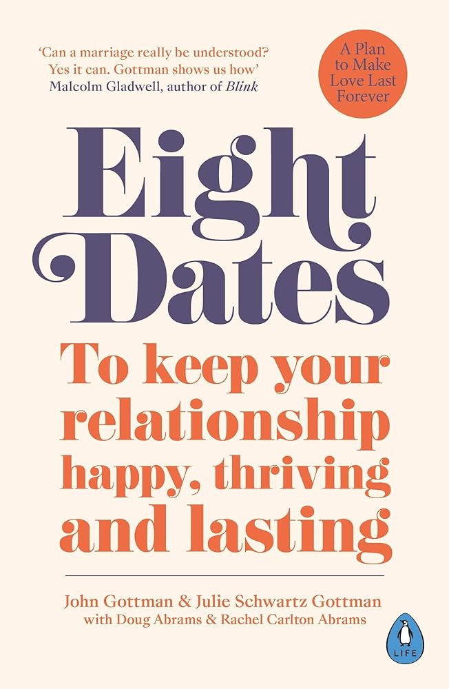 Eight Dates: To keep your relationship happy, thriving and lasting - 9780241988350 - John Gottman - Penguin Life - The Little Lost Bookshop