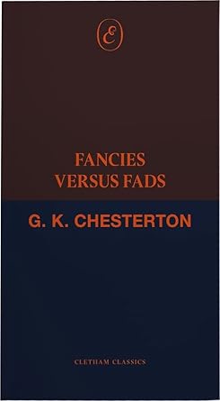Fancies Versus Fads (Cletham Classics) - 9781916809253 - G. K. Chesterton - Eris - The Little Lost Bookshop