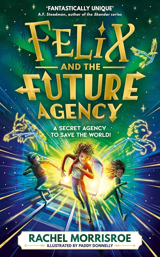 Felix and the Future Agency - 9781398548794 - Rachel Morrisroe - Simon & Schuster Children's UK - The Little Lost Bookshop