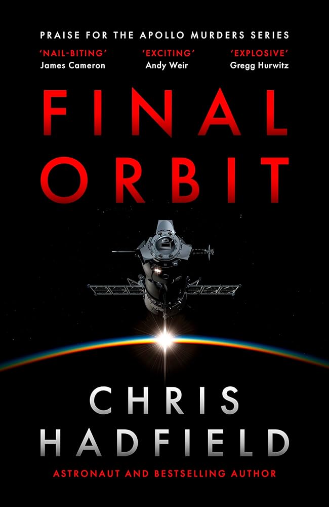 Final Orbit: an action - packed space thriller from astronaut and bestselling author Chris Hadfield - 9781529435962 - Chris Hadfield - Quercus - The Little Lost Bookshop