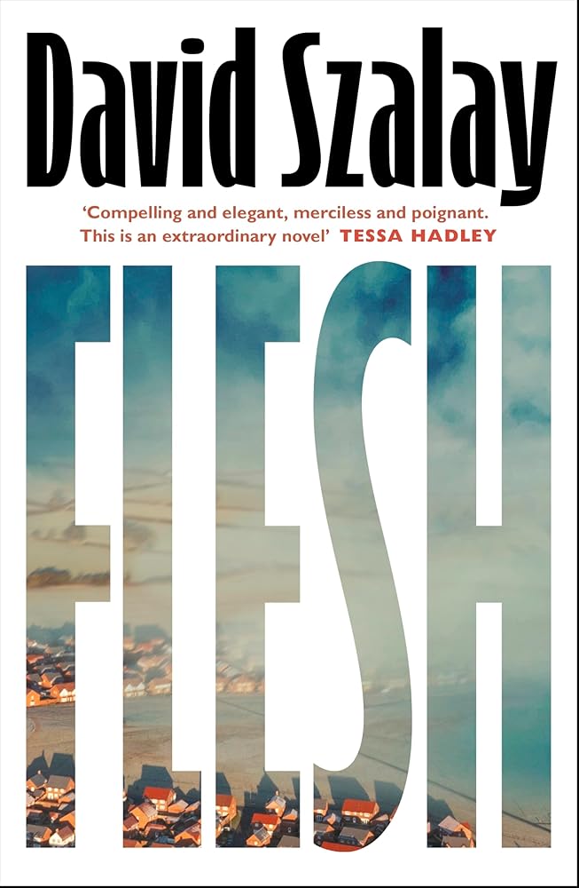 Flesh - 9780224099790 - David Szalay - Jonathan Cape Bh Trade - The Little Lost Bookshop