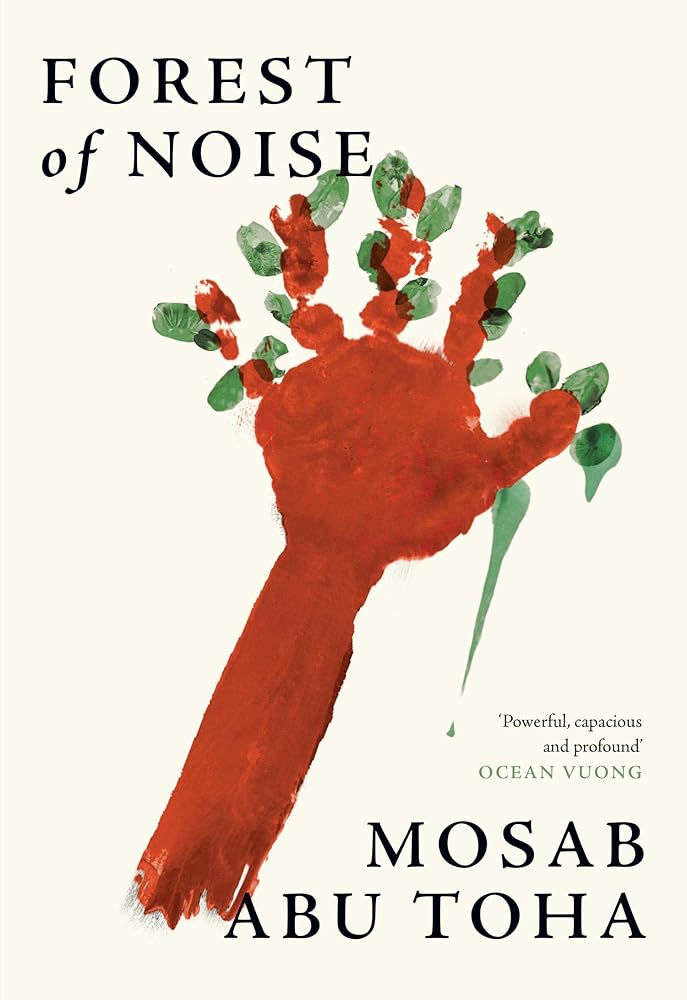 Forest of Noise: Poems ― a powerful new collection about hope and resilience by an award - winning Palestinian poet - 9780008738839 - Mosab Abu Toha - 4th Estate GB - The Little Lost Bookshop