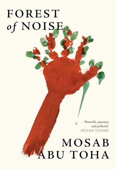 Forest of Noise: Poems ― a powerful new collection about hope and resilience by an award - winning Palestinian poet - 9780008738839 - Mosab Abu Toha - 4th Estate GB - The Little Lost Bookshop