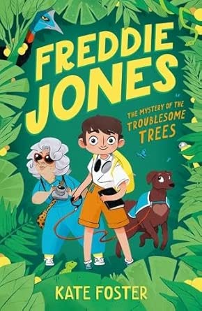 Freddie Jones: The Mystery of the Troublesome Trees - 9781760659936 - Kate Foster - Walker Books Australia - The Little Lost Bookshop