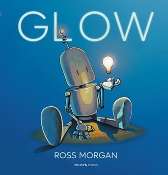 Glow - 9781760655211 - Ross Morgan - Walker Australia Studio - The Little Lost Bookshop