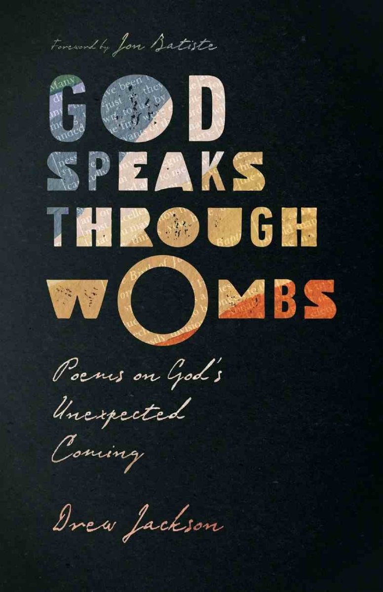 God Speaks Through Wombs: Poems on God's Unexpected Coming - 9781514002674 - Drew Jackson - IVP US - The Little Lost Bookshop