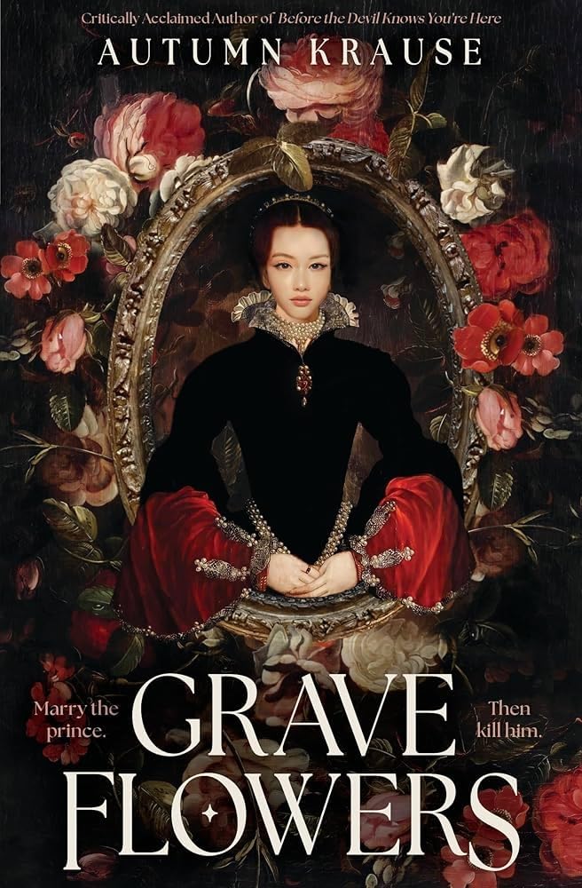 Grave Flowers: Atmospheric, twisty royalcore fantasy set in a world full of deadly games, rivalry and family secrets - 9781529533187 - Autumn Krause - Walker Books - The Little Lost Bookshop
